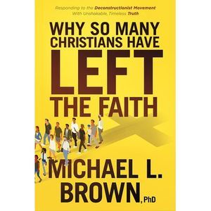 Why So Many Christians Have Left the Faith: Responding to the Deconstructionist